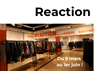 Nouvelle boutique éphémère : REACTION